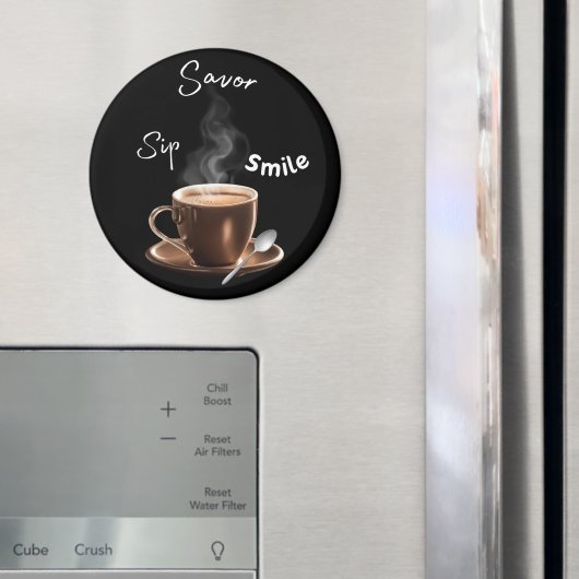 Sip Savor Smile Magnet (In Situ (Kühlschrank))