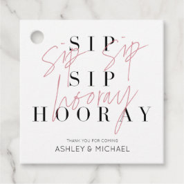 Sip Sip Hoooray Black & White Modern Gefallen Tags Geschenkanhänger