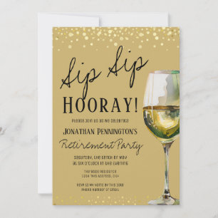 Sip Sip Hooray Elegante goldene Ruhestandsfeier We Einladung