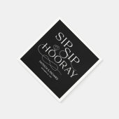 Sip Sip Hooray Engagement Party Black Serviette (Ecke)