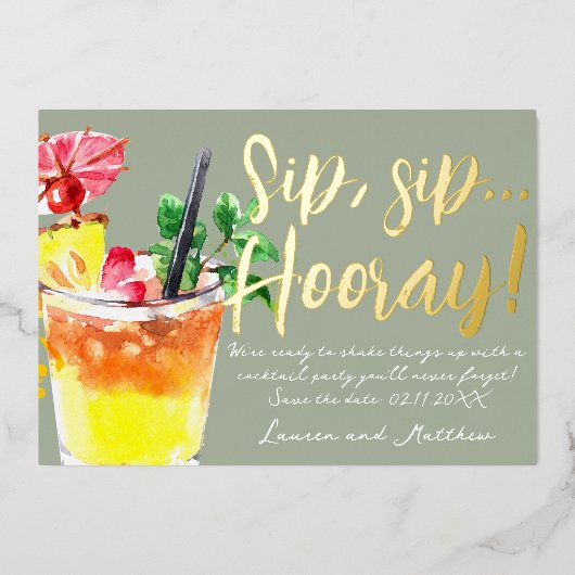 Sip, Sip Hooray! Fun Cocktail Save the Date Folieneinladung (Vorderseite)