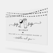 Sip Sip Hooray Fun Welcome Sign Acrylschild (Winkel)