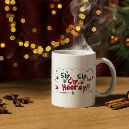 Sip, Sip, Hooray, Holiday Ansammlung Design! Kaffeetasse