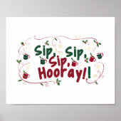 Sip, Sip, Hooray, Holiday Ansammlung Design! Poster (Vorne)