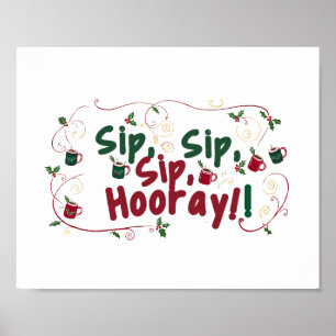 Sip, Sip, Hooray, Holiday Ansammlung Design! Poster