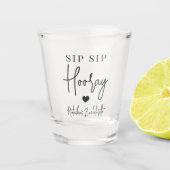 Sip Sip Hooray Junggeselinnen-Abschied Schnapsglas (Vorderseite)