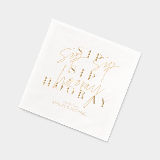 Sip Sip Hooray Modern Script Engagement Party Gold Servietten Mit Folie (Links)