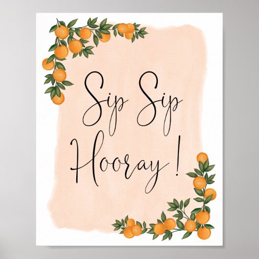 Sip Sip Hooray Orange Citrus Brautparty Zeichen Poster (Vorne)