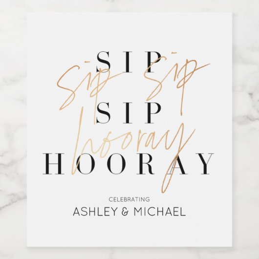 Sip Sip Hooray Schwarz-weiß Gold Verlobung Dusche Weinetikett (Einzelnes Label)
