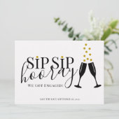 Sip Sip Hooray Wir Got Verlobtes Foto Save the Dat Ankündigung (Stehend Vorderseite)