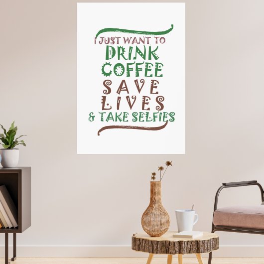 Sip, Snap, Lächeln: Der Kaffee und Selfie Lover's Poster (Wohnzimmer 3)