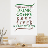 Sip, Snap, Lächeln: Der Kaffee und Selfie Lover's Poster (Küche)