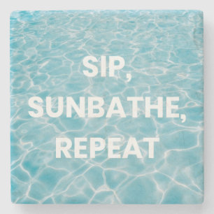 SIP, SONNENBADEN, WIEDERHOLEN. Fett-Anweisung Steinuntersetzer