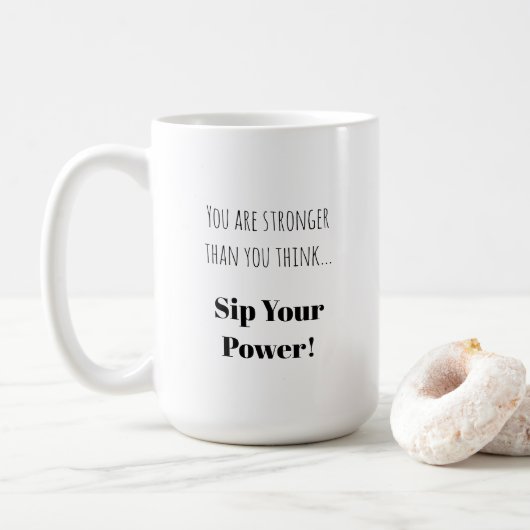 Sippen Sie Ihren Power | Empowerment der Formulier Kaffeetasse (Mit Donut)