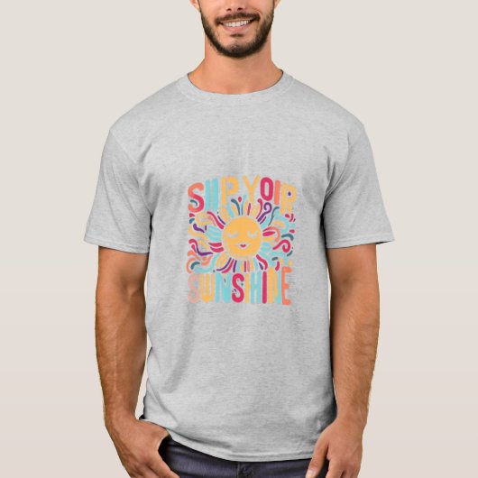 Sippen Sie Ihren Sonnenschein T-Shirt (Vorderseite)