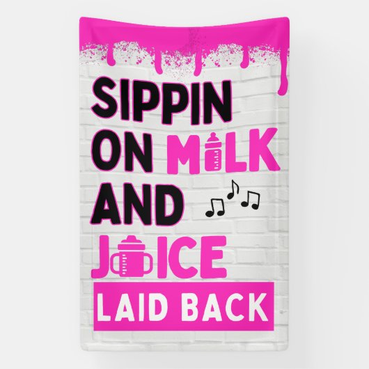 Sippin auf Milch und Juice Pink Hip Hop Banner (Vertikal)