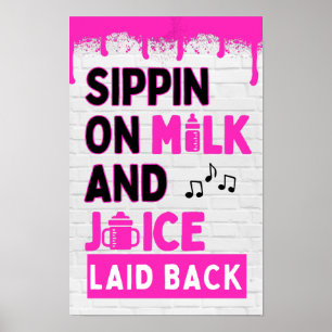 Sippin auf Milch und Juice Pink Hip Hop Poster