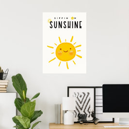 Sippin' auf Sonnenschein Poster