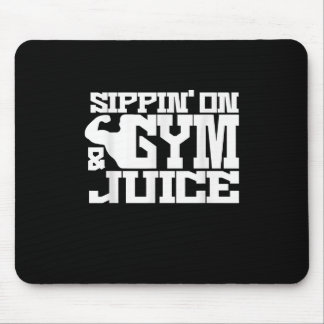 Sippin on Gym Juice - Mens Workout Shirts Funny Mousepad