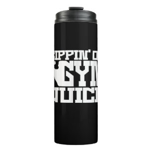 Sippin on Gym Juice - Mens Workout Shirts Funny Thermosbecher