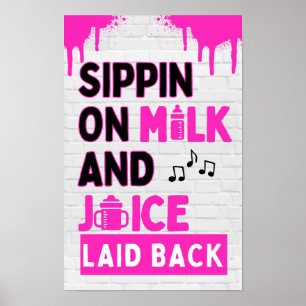 Sippin on Milk and Juice Schwarz & Pink Hip Hop Poster