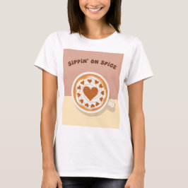 Sippin’ on Spice Coffee Art T-Shirt