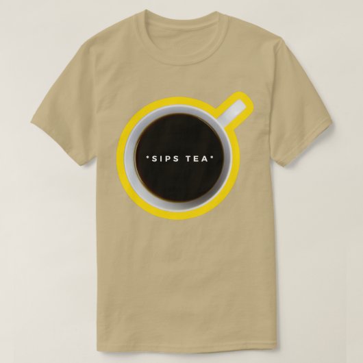 Sips Tea 15 T-Shirt (Design vorne)