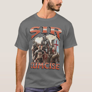 Sir Cumcise Lustiger beleidigender Ritter Meme Boo T-Shirt
