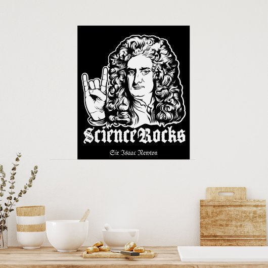 Sir Isaac Newton Science Rocks Posters Poster (Küche)