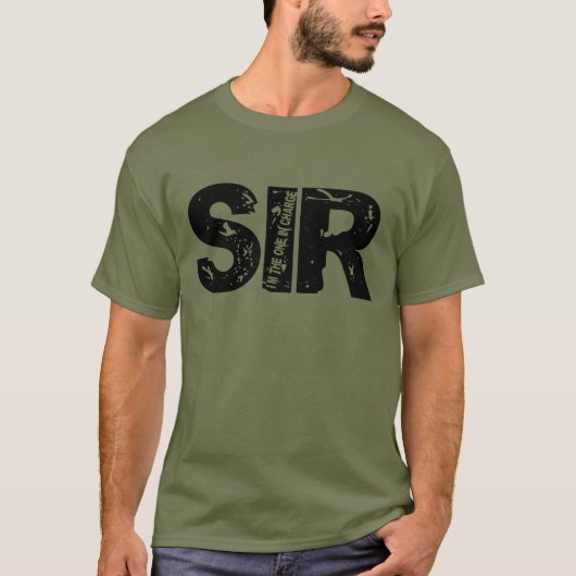 Sir ist zuständig T-Shirt (Vorderseite)
