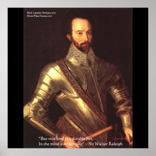 Sir Walter Raleigh "True Love" Kunstposter Poster
