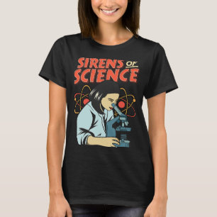 Sirens of Science Feminist Scientist Girl Science T-Shirt