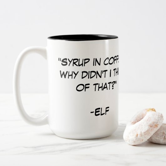 Sirup im Kaffeezitat vom Film Elf Zweifarbige Tasse (Mit Donut)