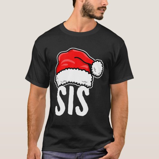 Sis Christmas Santa Family Matching Pajamas Sister T-Shirt (Vorderseite)