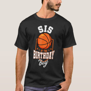 Sis of the Birthday Boy Basketball Thema Teil T-Shirt