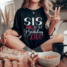Sis of the Birthday Girl Customized Squad Matching