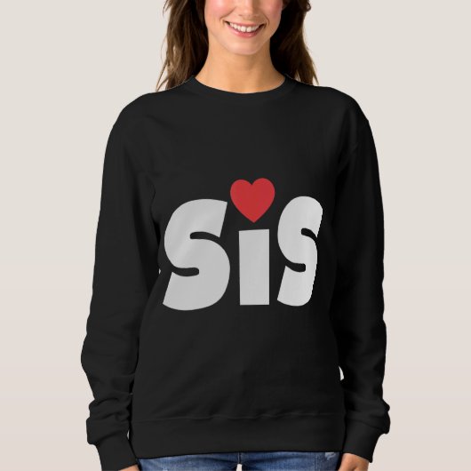 Sis Sister Big Little Liebe Sweatshirt (Vorderseite)