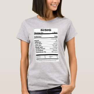 Sisig Nutrition Fakten T-Shirt