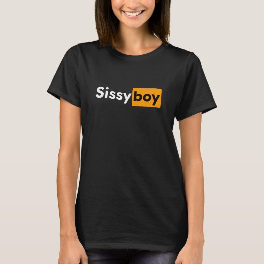 Sissy Boy T - Shirt (Vorderseite)