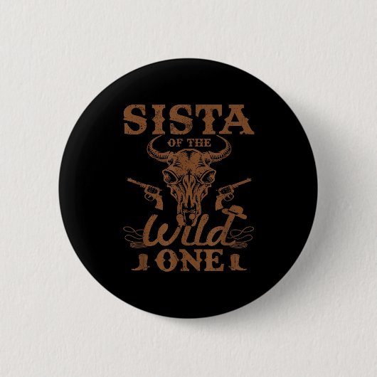 Sista Of The Wild One Cowboy Western Rodeo Party M Button (Vorderseite)