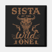 Sista Of The Wild One Cowboy Western Rodeo Party M Magnet (Vorne)