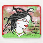Sistah behalten Ihren Kopf oben immer Mousepad (Vorne)