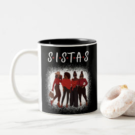 Sistas Black Woman Together Black Girl Magic Zweifarbige Tasse