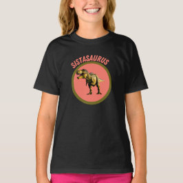 Sistasaurus Dinosaurier Sister, Funny Gift for Gir T-Shirt