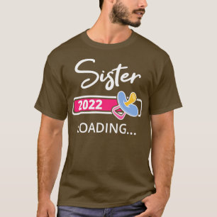 Sister 2022 Ladung, die ich an große Schwester bef T-Shirt