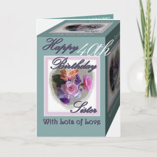 SISTER 40. Geburtstag mit Rose Karte