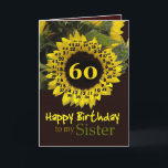 SISTER - 60. Geburtstag mit fröhlicher Sonnenblume Karte<br><div class="desc">Diese fröhliche Sonnenblume mit ihrem Vers der "magischen Blume" ist ein süßer Weg,  Ihrer Schwester einen guten Geburtstag zu wünschen.  Inside text ist anpassbar,  sodass Sie Ihre eigene Stimmung hinzufügen können</div>