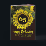 SISTER - 65. Geburtstag mit fröhlicher Sonnenblume Karte<br><div class="desc">Diese fröhliche Sonnenblume mit ihrem Vers der "magischen Blume" ist ein süßer Weg,  Ihrer Schwester einen guten Geburtstag zu wünschen.  Inside text ist anpassbar,  sodass Sie Ihre eigene Stimmung hinzufügen können</div>