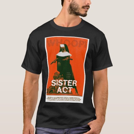 SISTER ACT 1992 Klassischer T - Shirt (Vorderseite)
