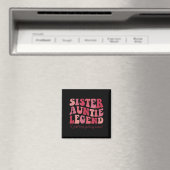 Sister Auntie Legend Groovy Funny Cool Aunties Clu Magnet (In Situ (Geschirrspüler))